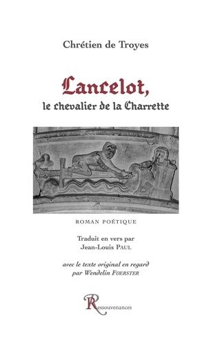 Lancelot, Le Chevalier De La Charrette - Edition Bilingue Français-Ancien Français