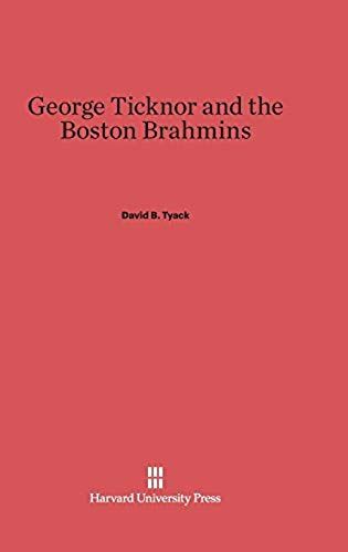 George Ticknor And The Boston Brahmins