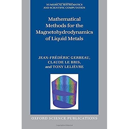 Mathematical Methods For The Magnetohydrodynamics Of Liquid Metals