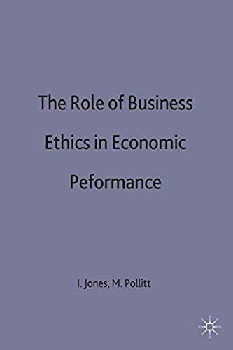 The Role Of Business Ethics In Economic Performance