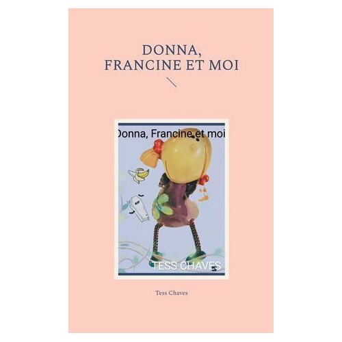 Donna, Francine Et Moi
