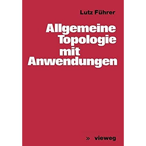Allgemeine Topologie Mit Anwendungen