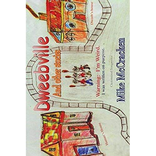 Dweebville And Other Stories