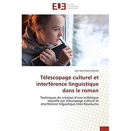Telescopage Culturel Et Interference Linguistique Dans Le Roman
