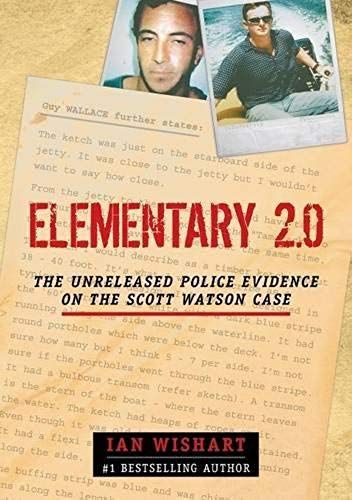 Elementary 2.0: The Unreleased Police Evidence On The Scott Watson Case