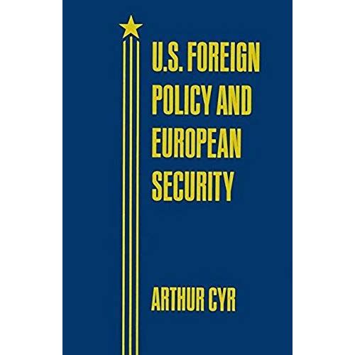 U.S. Foreign Policy And European Security