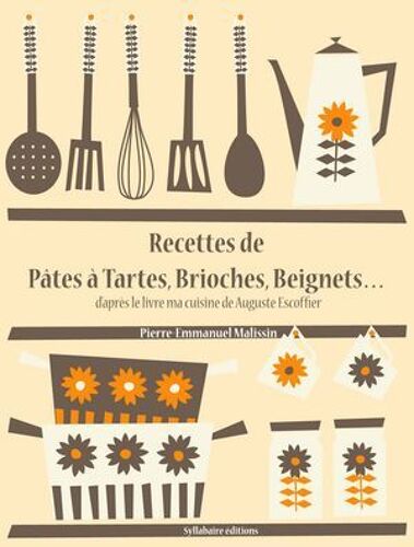 Recettes De Pâtes À Tartes, Brioches, Beignets¿