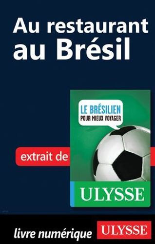 Au Restaurant Au Brésil (Guide De Conversation)