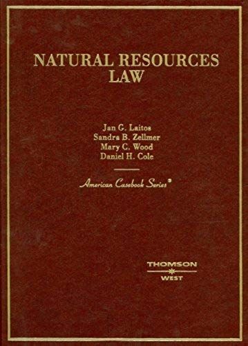 Natural Resources Law (American Casebook Series)