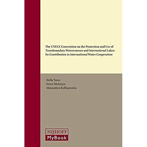 The Unece Convention On The Protection And Use Of Transboundary Watercourses And International Lakes