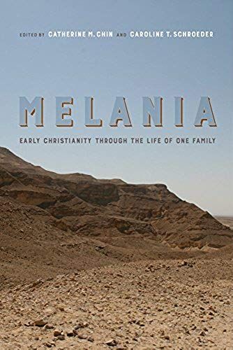 Melania - Early Christianity Through The Life Of One Family