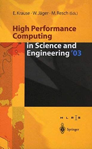 High Performance Computing In Science And Engineering '03: Transactions Of The High Performance Computing Center Stuttgart (Hlrs) 2003