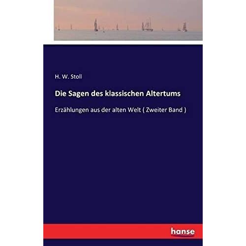 Die Sagen Des Klassischen Altertums
