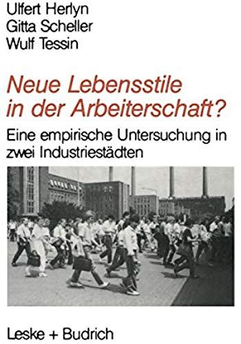Neue Lebensstile In Der Arbeiterschaft?