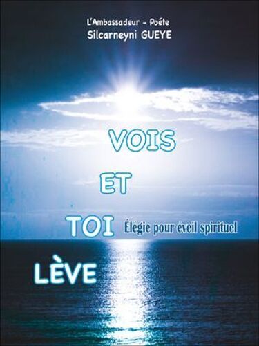 Lève-Toi Et Vois