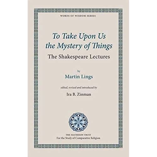 To Take Upon Us The Mystery Of Things