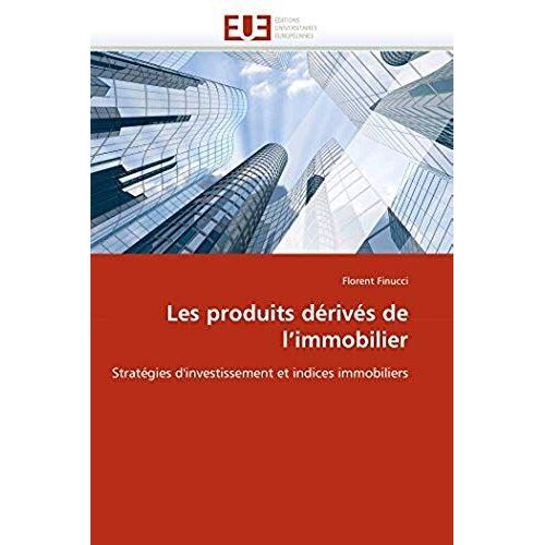 Les Produits Dérivés De L''immobilier
