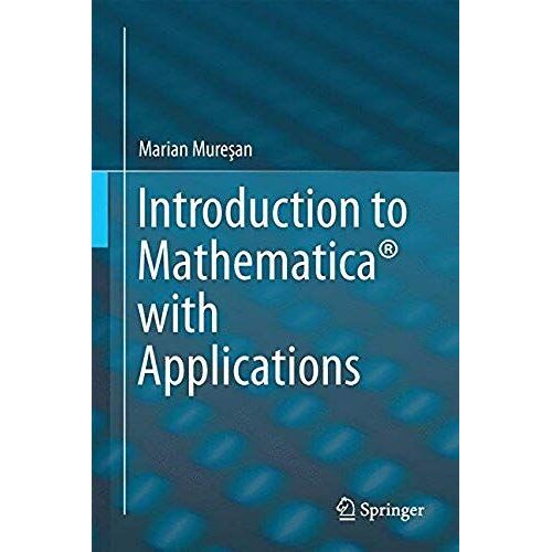 Introduction To Mathematica® With Applications