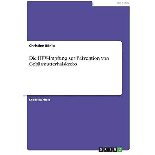 Die Hpv-Impfung Zur Prävention Von Gebärmutterhalskrebs