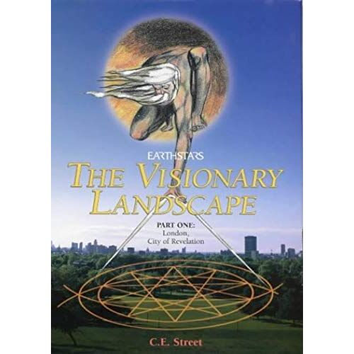 Earthstars: London, City Of Revelation Pt. 1: The Visionary Landscape