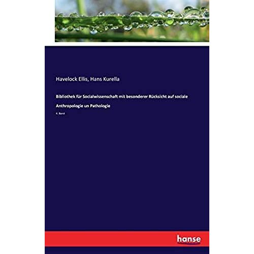 Bibliothek Für Socialwissenschaft Mit Besonderer Rücksicht Auf Sociale Anthropologie Un Pathologie