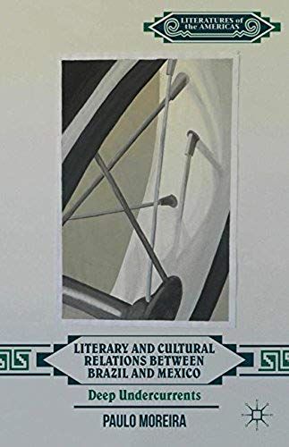 Literary And Cultural Relations Between Brazil And Mexico