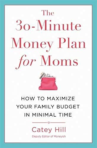 The 30-Minute Money Plan For Moms