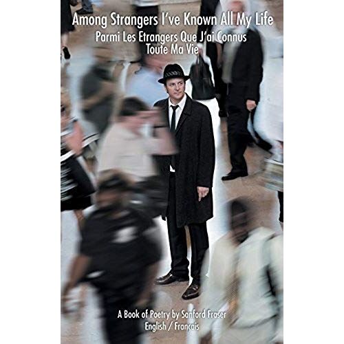 Among Strangers I've Known All My Life/Parmi Les Etrangers Que J'ai Connus Toute Ma Vie