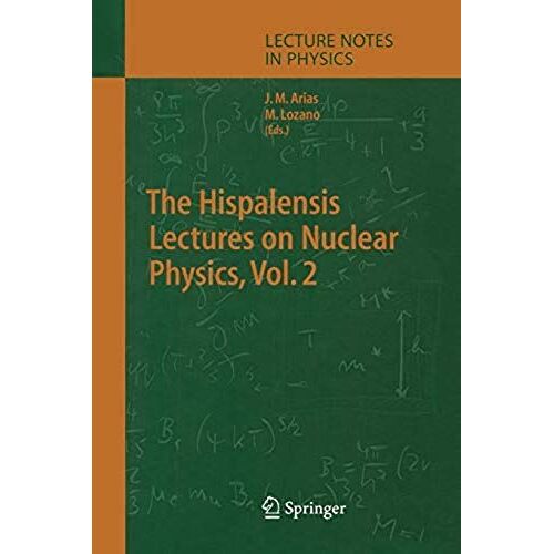 The Hispalensis Lectures On Nuclear Physics