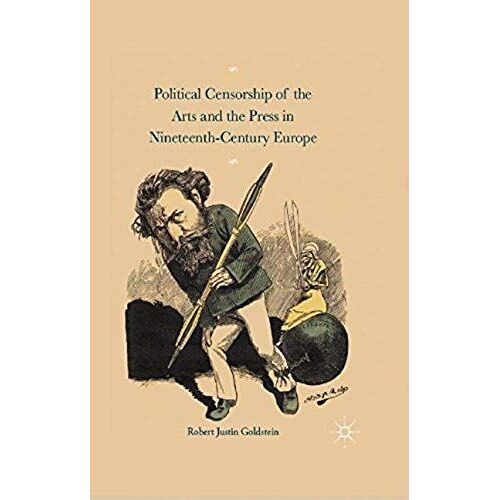 Political Censorship Of The Arts And The Press In Nineteenth-Century