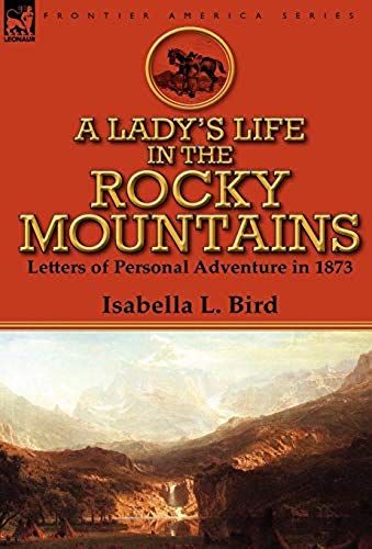 A Lady's Life In The Rocky Mountains