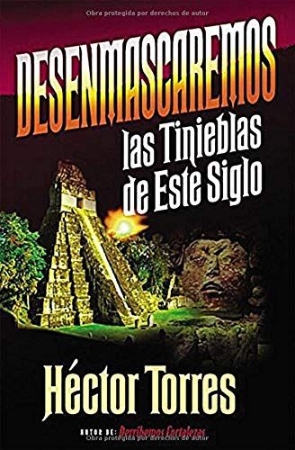 Desenmascaremos Las Tinieblas De Este Siglo