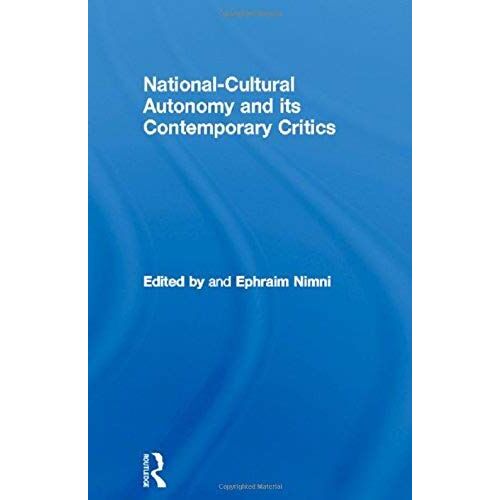National-Cultural Autonomy And Its Contemporary Critics