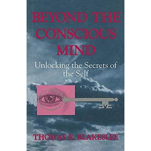 Beyond The Conscious Mind