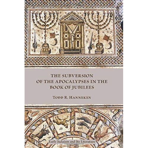 The Subversion Of The Apocalypses In The Book Of Jubilees
