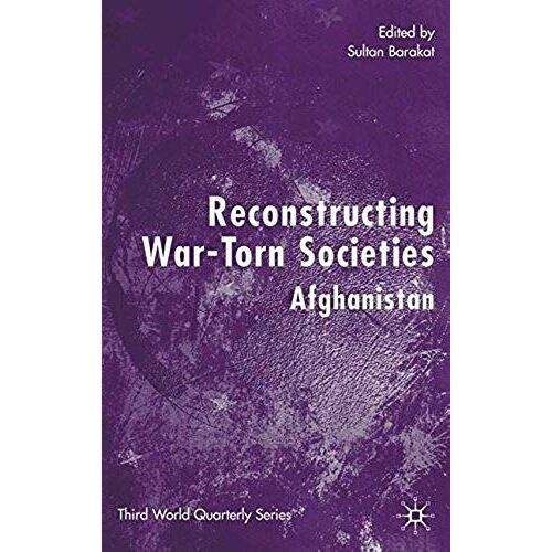 Reconstructing War-Torn Societies: Afganistan
