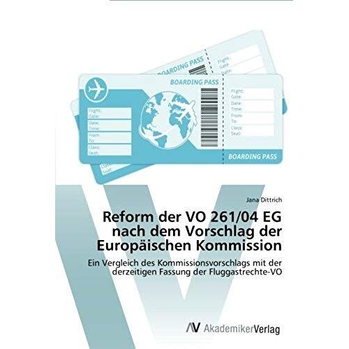 Reform Der Vo 261/04 Eg Nach Dem Vorschlag Der Europäischen Kommission
