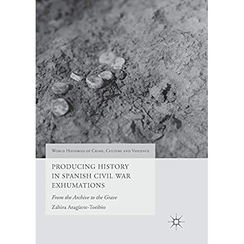 Producing History In Spanish Civil War Exhumations