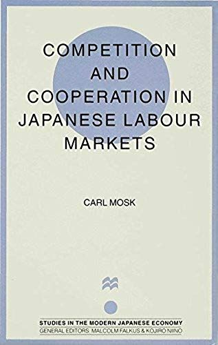 Competition And Cooperation In Japanese Labour Markets