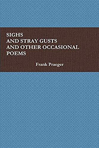 Sighs And Stray Gusts And Other Occasional Poems