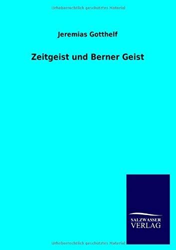 Zeitgeist Und Berner Geist