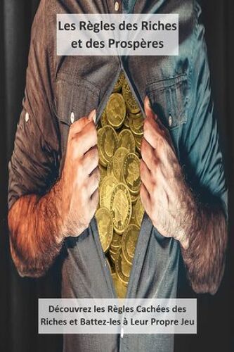 Les Règles Des Riches Et Des Prospères