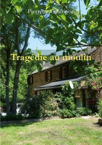 Tragédie Au Moulin