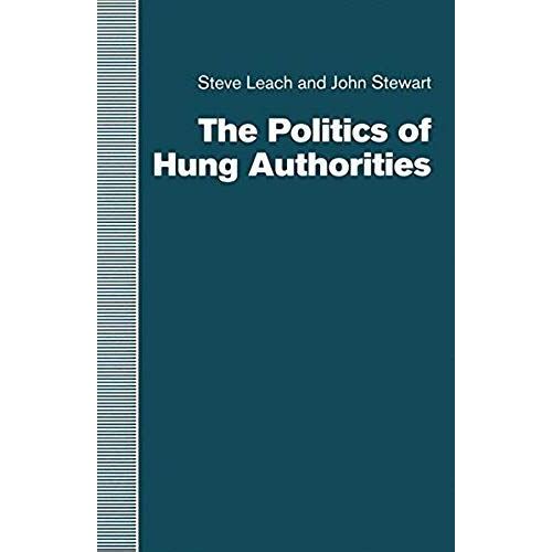 The Politics Of Hung Authorities