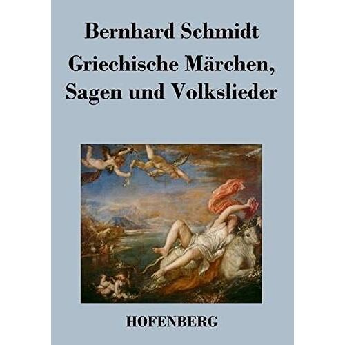 Griechische Märchen, Sagen Und Volkslieder