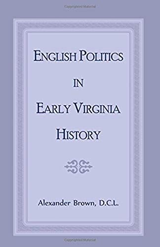 English Politics In Early Virginia History