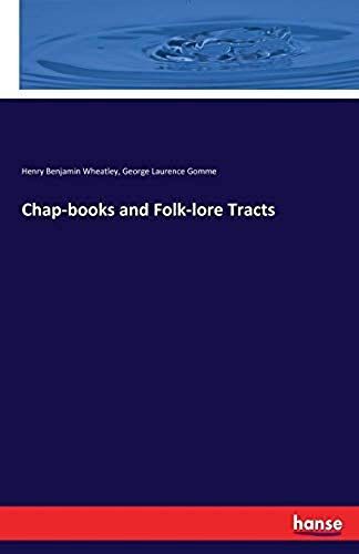 Chap-Books And Folk-Lore Tracts
