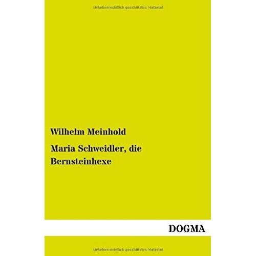 Maria Schweidler, Die Bernsteinhexe