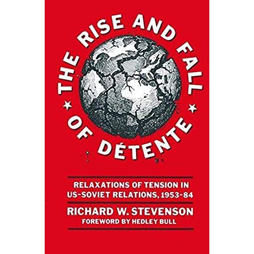 The Rise And Fall Of Détente