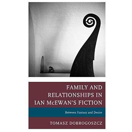 Family And Relationships In Ian Mcewan's Fiction